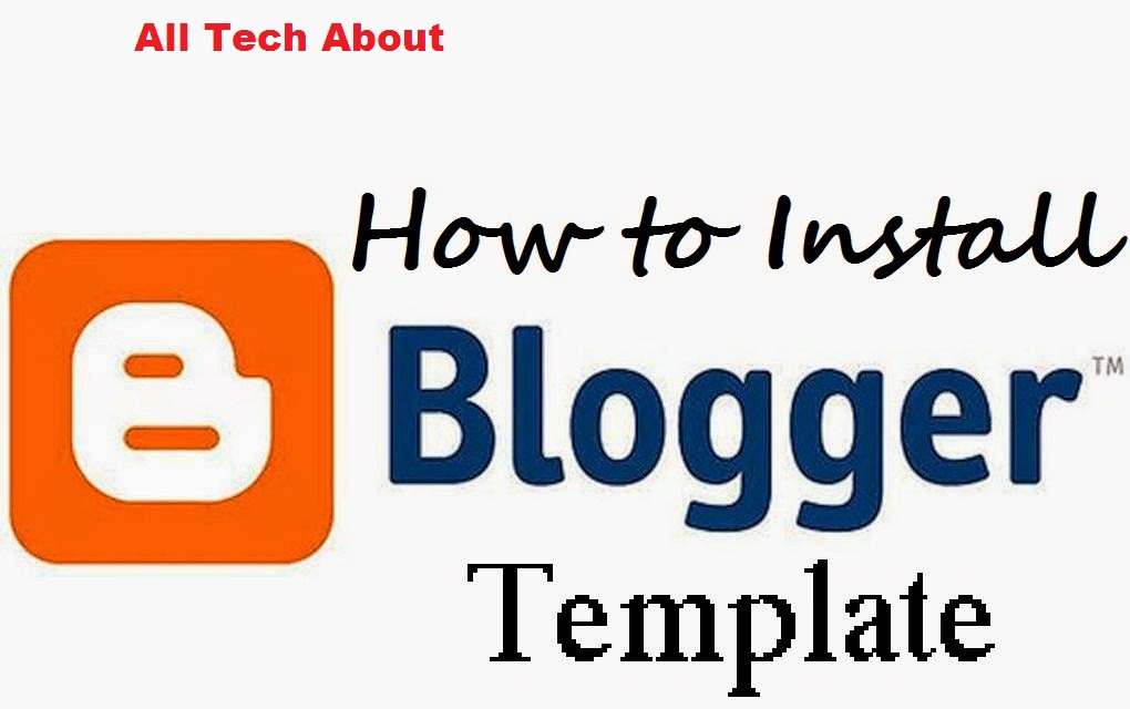 How to Install a Google Blogger Template
