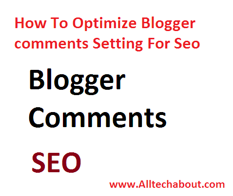 How to SEO Optimize Blogger Comments