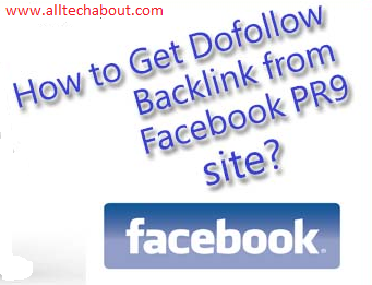 How To Get Free DoFollow Backlink PR9 From Facebook