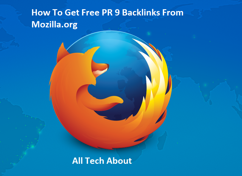How To Get Free PR 9 Backlinks From Mozilla.org