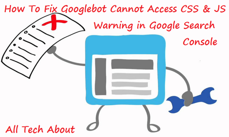 How To Fix Googlebot Cannot Access CSS & JS Warning