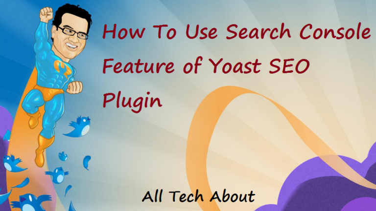 How To Use Google Search Console Feature in Yoast SEO Plugin
