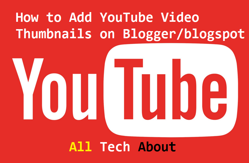 How To Add YouTube Video Thumbnails on Blogger